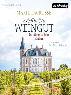 cover image of Das Weingut. In stürmischen Zeiten